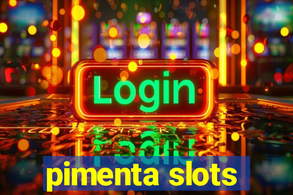 pimenta slots